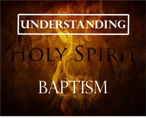 Baptism In the Holy Spirit